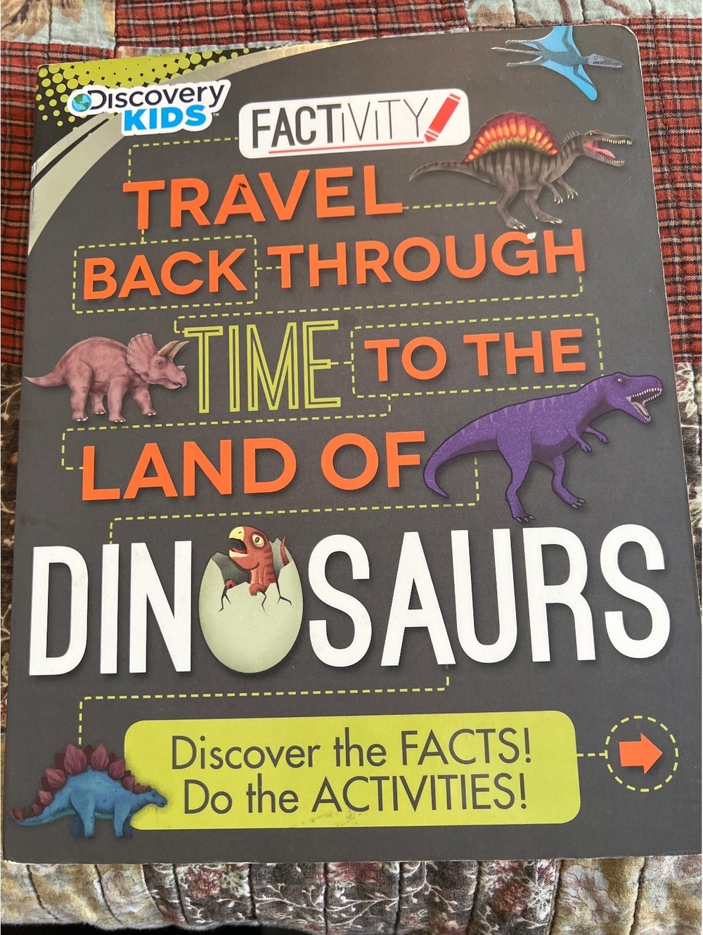 Discovery Kids Factivity Travel Back Through Time to the Land of Dinosaurs Book